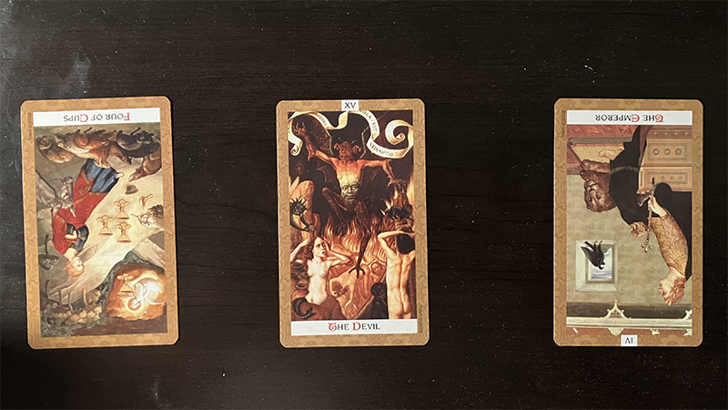 Four of Cups (reversed), The Devil, The Emperor (reversed)